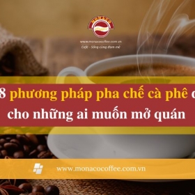 Top 8 phương pháp pha chế cà phê dành cho những ai muốn mở quán