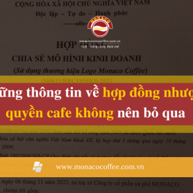 Những thông tin về hợp đồng nhượng quyền cafe chắc chắn hữu ích với bạn
