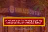 Có nên mở quán cafe nhượng quyền hay không? Gợi ý từ Monaco Coffee