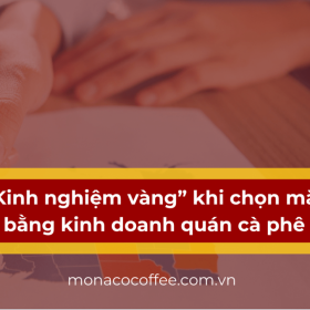 “Kinh nghiệm vàng” khi chọn mặt bằng kinh doanh quán cà phê