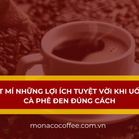 Bật mí những lợi ích tuyệt vời khi uống cà phê đen đúng cách