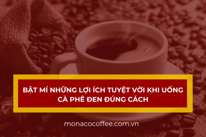 Bật mí những lợi ích tuyệt vời khi uống cà phê đen đúng cách